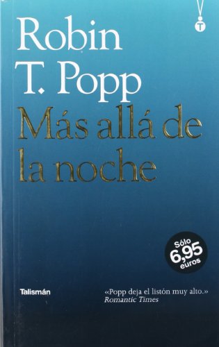 MÃ¡s allÃ¡ de la noche (Spanish Edition) (9788496787087) by ROBIN T. POPP