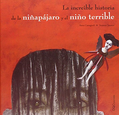 9788496788398: La increble historia de la niapjaro y el nio terrible (coleccin O)