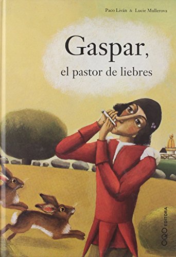 Stock image for Gaspar, el pastor de liebres (coleccin Q) for sale by medimops