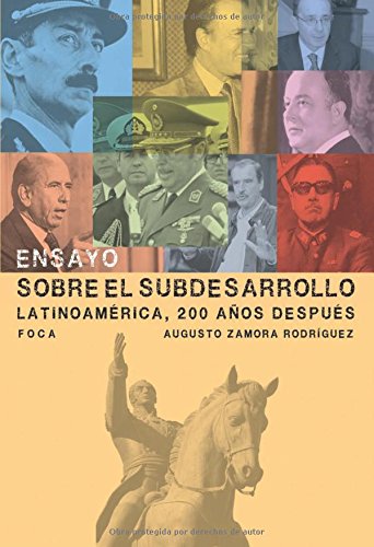Ensayo sobre el subdesarrollo/ Essay About The Under-Development (Spanish Edition) - Augusto Zamora