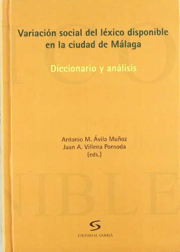 Imagen de archivo de VARIACION SOCIAL DEL LEXICO DISPONIBLE EN LA CIUDAD DE MALAGA a la venta por Iridium_Books