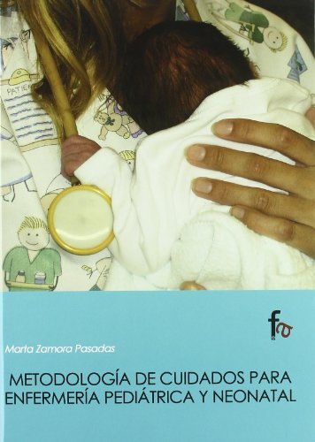 Stock image for METODOLOGIA DE CUIDADOS PARA ENFERMERIA PEDIATRICA Y NEONATAL for sale by KALAMO LIBROS, S.L.