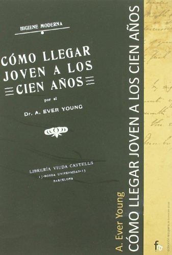 Imagen de archivo de Como Llegar Joven A Los Cien A?O (Recupera) A a la venta por VANLIBER