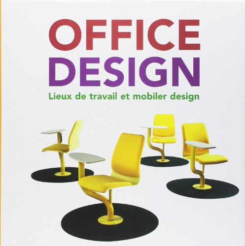 Stock image for Office Design: Lieux de travail et mobilier design for sale by Le Monde de Kamlia