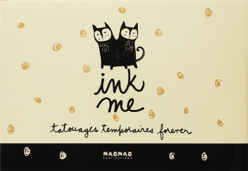 Stock image for Ink me : Tatouages temporaires forever for sale by medimops