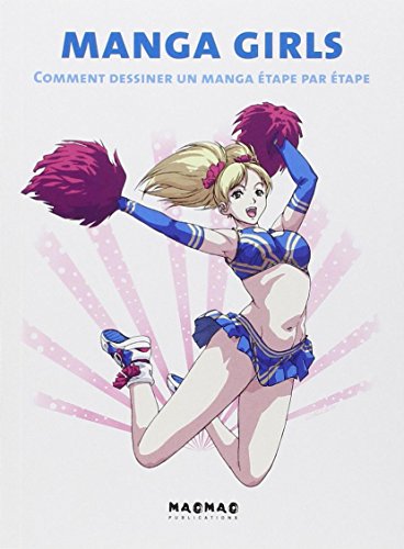 Stock image for Manga Girls : Comment dessiner un manga tape par tape for sale by medimops
