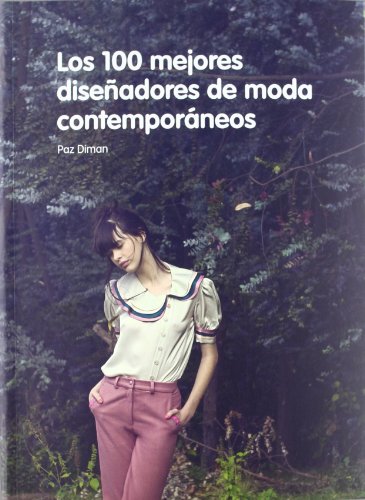 Imagen de archivo de Los 100 mejores diseadores de moda contemporneos a la venta por Iridium_Books