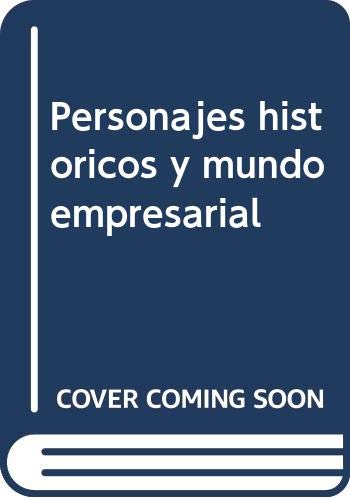Stock image for Personajes histricos y mundo empresarial for sale by MARCIAL PONS LIBRERO