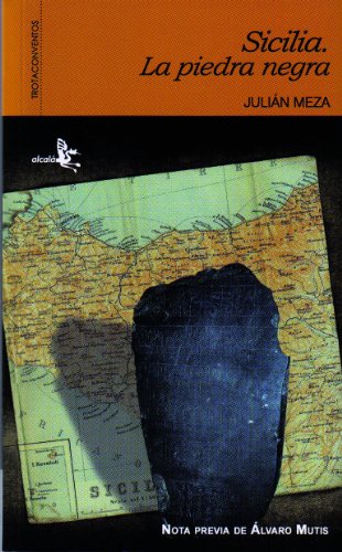Sicilia.La piedra negra (Trotaconventos) (Spanish Edition) (9788496806689) by Meza, JuliÃ¡n