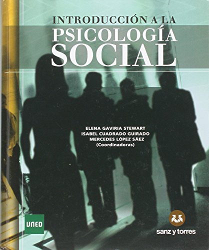 Introducción a la psicología social y Cuadernos de Investigación en Psicología Social - Isabel Cuadrado Guirado, Elena Gaviria Stewart y Mercedes López Sáez (coordinadoras)
