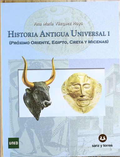 Imagen de archivo de Historia antigua universal I : Prximo Oriente, Egipto, Creta y Micenas a la venta por medimops