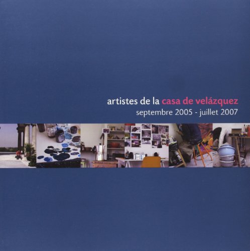 9788496820036: Artistes de la Casa de Velzquez : septembre 2005-juillet 2007