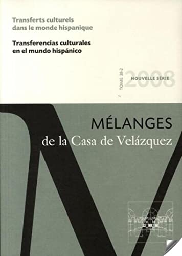 Stock image for Mlanges de la Casa de Velzquez / Transferencias culturales en el mundo hispnico for sale by Libros Tobal