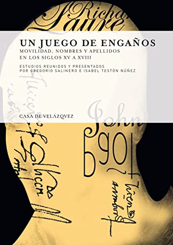 9788496820418: Un juego de engaos: Molvidad, nombres y apellidos en los siglos XV a XVIII