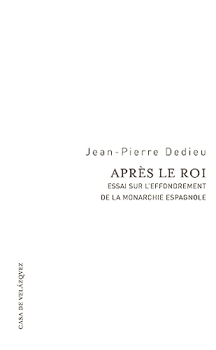 Beispielbild fr Apr s le roi : essai sur l'effondrement de la monarchie espagnole zum Verkauf von Aardvark Rare Books