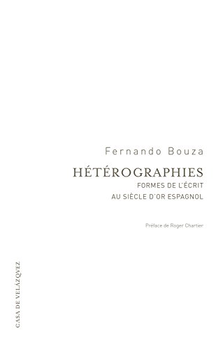 Stock image for Htrographies : formes de l'crit au sicle d'or espagnol for sale by Revaluation Books