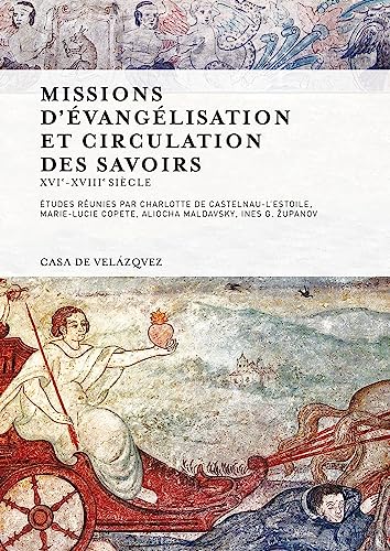 Missions d'évangélisation et circulation des savoirs, XVIe-XVIIIe siècle