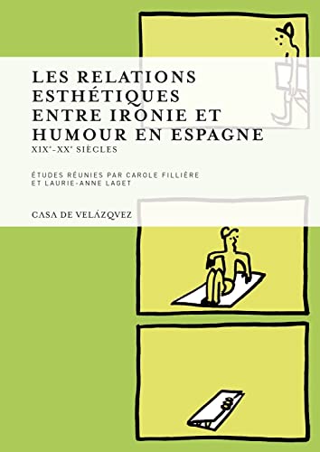 Stock image for Relations esthetiques entre ironie et humour en Espagne for sale by Ammareal