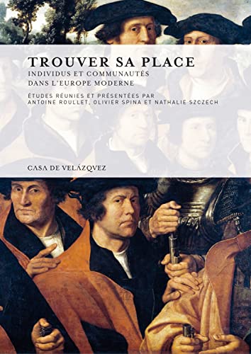 Imagen de archivo de Trouver sa Place: Individus et Communautes dans l'Europe Moderne. a la venta por Plurabelle Books Ltd