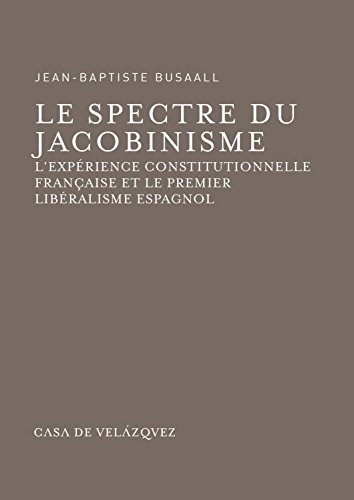 9788496820661: Le spectre du jacobinisme: L'exprience constitutionnelle franaise et le premier libralisme espagnol