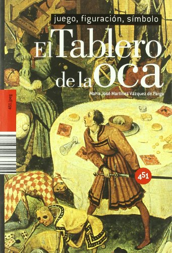 9788496822160: El tablero de la oca: Juego, figuracin, smbolo. (Spanish Edition)