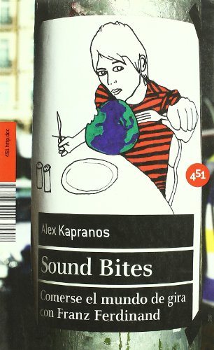 Stock image for Sound bites. Comerse el mundo de gira con Franz Ferdinand for sale by Tik Books ME