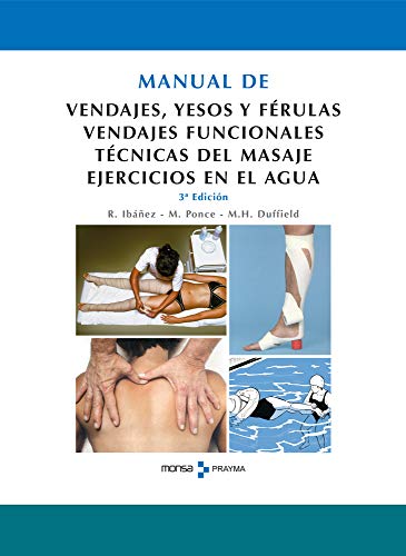 Imagen de archivo de Manual de vendajes, yesos y frulas, vendajes funcionales, tcnicas del masaje a la venta por Tik Books ME