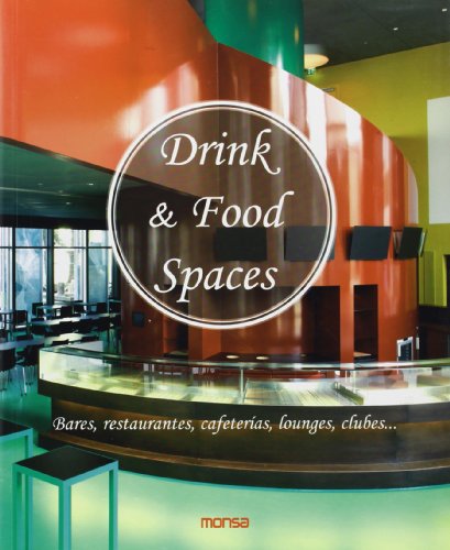 Beispielbild fr Drink & Food Spaces: Bares, Restaurantes, Cafeterias, Lounges, Clubes (English and Spanish Edition) zum Verkauf von dsmbooks