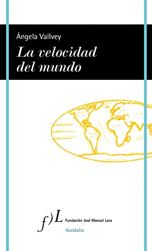 Imagen de archivo de LA VELOCIDAD DEL MUNDO a la venta por KALAMO LIBROS, S.L.