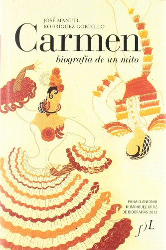 Imagen de archivo de CARMEN: BIOGRAFIA DE UN MITO a la venta por KALAMO LIBROS, S.L.