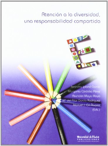 Stock image for ATENCION A LA DIVERSIDAD UNA RESPONSABILIDAD COMPARTIDA for sale by KALAMO LIBROS, S.L.