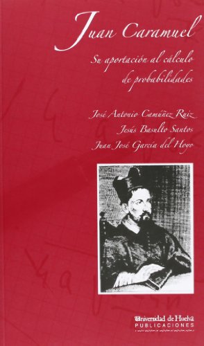 Imagen de archivo de JUAN CARAMUEL SU APORTACIN AL CCULO DE PROBABILIDADES a la venta por Zilis Select Books