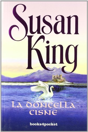 La doncella cisne (Spanish Edition) (9788496829817) by King, Susan