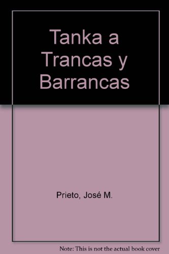 Stock image for Tanka a Trancas y Barrancas for sale by PsychoBabel & Skoob Books