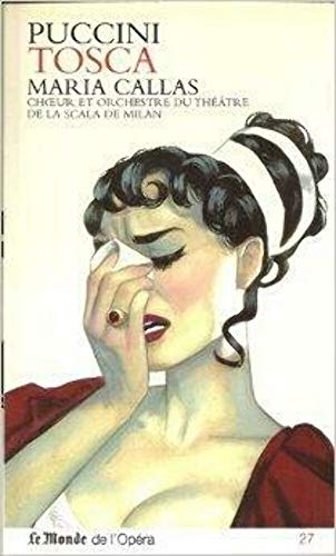 Beispielbild fr Puccini. Tosca. Maria Callas. Choeur et orchestre du thatre de la Scala de Milan Le Monde de l'opra n 27 zum Verkauf von Ammareal