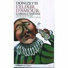 Imagen de archivo de Donizetti L elixir d amour Le monde de l opera n 37 a la venta por Ammareal