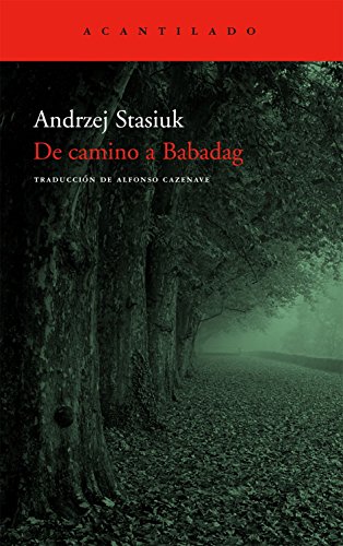 De camino a Babadag (Narrativa Del Acantilado/ Cliff Narrative) (Spanish Edition) (9788496834347) by Stasiuk, Andrzej