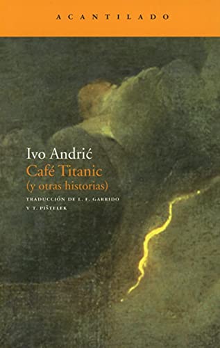 9788496834620: Caf Titanic (y otras historias) (Narrativa del Acantilado)