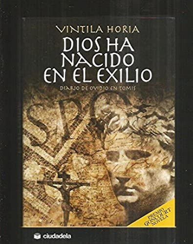 Imagen de archivo de Dios ha nacido en el exilio Horia Lucal, Vintila a la venta por Iridium_Books