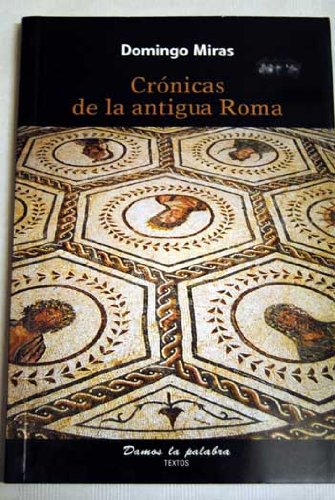 Imagen de archivo de Crnicas de la Antigua Roma a la venta por Hamelyn