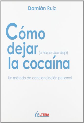 Stock image for COMO DEJAR (O HACER QUE DEJE) LA COCAINA for sale by Iridium_Books