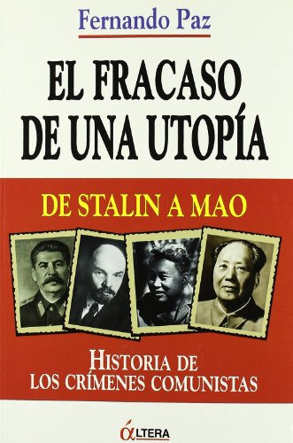 9788496840980: FRACASO DE UNA UTOPIA DE STALIN A MAO (HISTORIA)