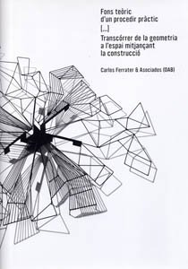 Stock image for The Theoretical Background of a Practical Procedure: Moving from Geometry to Space Through Construction (Spanish and English Edition) for sale by Irish Booksellers