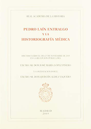 Imagen de archivo de Pedro Lain Entralgo y la Historiografia Medica. (Discursos.) (Spanish Edition) a la venta por Zubal-Books, Since 1961