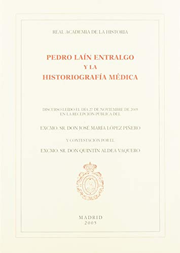 Stock image for Pedro Lain Entralgo y la Historiografia Medica. (Discursos.) (Spanish Edition) for sale by Zubal-Books, Since 1961
