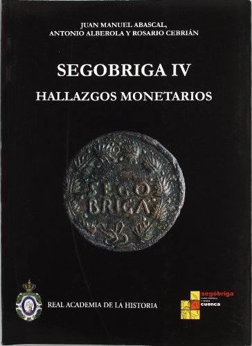 Imagen de archivo de SEGBRIGA IV: HALLAZGOS MONETARIOS. a la venta por KALAMO LIBROS, S.L.