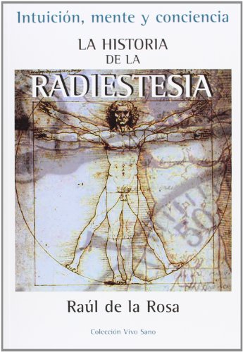Stock image for HISTORIA DE LA RADIESTESIA: INTUCIN, MENTE Y CONCIENCIA for sale by KALAMO LIBROS, S.L.