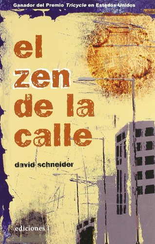 El zen de la calle (9788496851078) by Scheneider, David