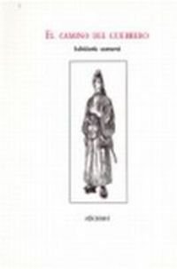 Beispielbild fr Camino del guerrero, El. Sabidura samurai. zum Verkauf von La Librera, Iberoamerikan. Buchhandlung