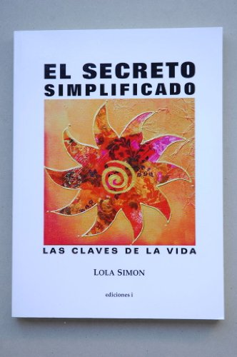 Imagen de archivo de El secreto simplificado : las claves de la vida a la venta por WorldofBooks